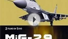Фронтовой истребитель МиГ-29. Взлёт в будущее (2 серии из 2)
